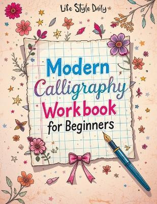 Modern Calligraphy Workbook for Beginners(English, Paperback, Style Life Daily)