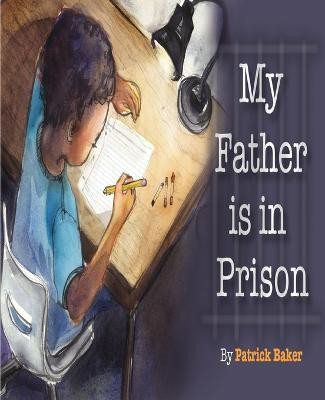 My Father is in Prison(English, Paperback, Baker Patrick)