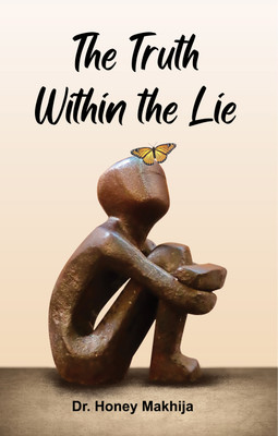 The Truth Within The Lie(English, Paperback, Makhija Honey Dr)