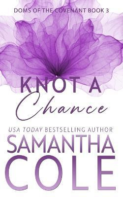 Knot a Chance(English, Paperback, Cole Samantha)