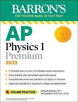 AP Physics 1 Premium, 2023: Comprehensive Review with 4 Practice Tests + an Online Timed Test Option(English, Paperback, Rideout Kenneth M.S.)