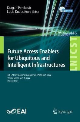 Future Access Enablers for Ubiquitous and Intelligent Infrastructures(English, Paperback, unknown)