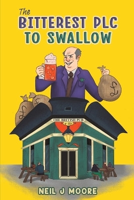 The Bitterest PLC To Swallow(English, Paperback, Moore Neil J)