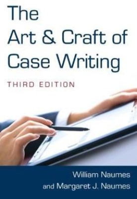 The Art and Craft of Case Writing(English, Paperback, Naumes William)