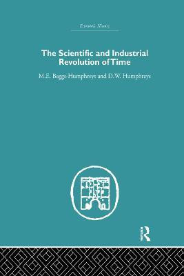 The Scientific and Industrial Revolution of Time(English, Paperback, Beggs Humpreys M.E.)