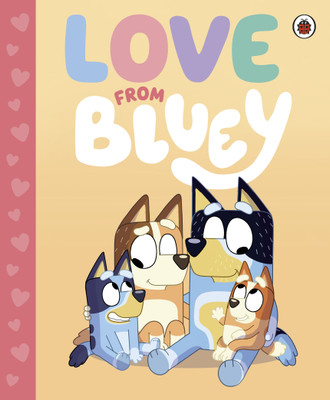 Bluey: Love from Bluey(English, Hardcover, Bluey)