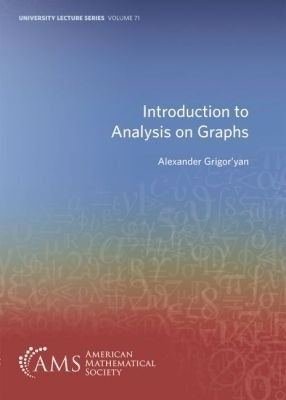 Introduction to Analysis on Graphs(English, Paperback, Grigor'yan Alexander)