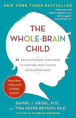 The Whole-Brain Child(Paperback, Daniel J. Siegel)