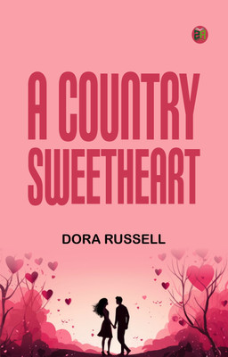A Country Sweetheart(Paperback, Dora Russell)