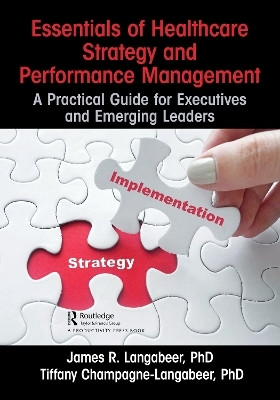Essentials of Healthcare Strategy and Performance Management(English, Paperback, Langabeer James R. II)