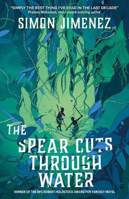 The Spear Cuts Through Water(English, Paperback, Jimenez Simon)