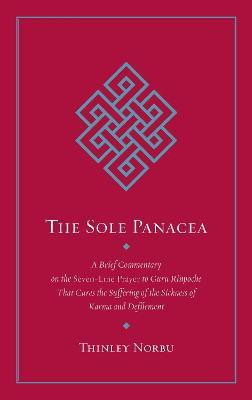 The Sole Panacea(English, Paperback, Norbu Thinley)
