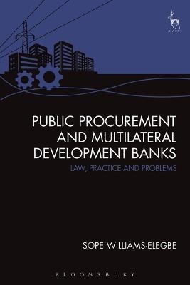 Public Procurement and Multilateral Development Banks(English, Electronic book text, Williams-Elegbe Sope)