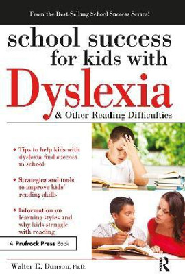 School Success for Kids With Dyslexia and Other Reading Difficulties(English, Paperback, Dunson Walter)