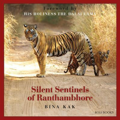 Silent Sentinels of Ranthambhore(English, Hardcover, Kak Bina)