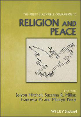 The Wiley Blackwell Companion to Religion and Peace(English, Hardcover, unknown)
