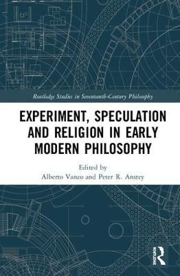 Experiment, Speculation and Religion in Early Modern Philosophy(English, Hardcover, unknown)