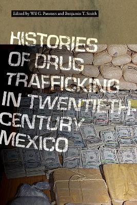 Histories of Drug Trafficking in Twentieth-Century Mexico(English, Hardcover, unknown)