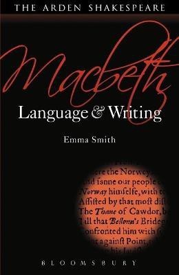 Macbeth: Language and Writing(English, Electronic book text, Smith Emma Dr.)