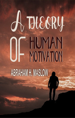 A Theory of Human Motivation(Paperback, Abraham H. Maslow)