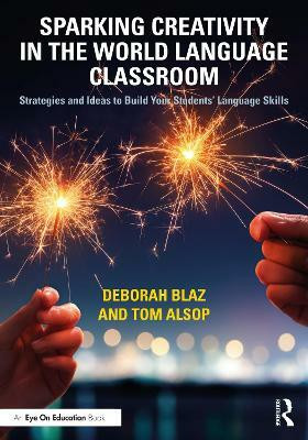 Sparking Creativity in the World Language Classroom(English, Paperback, Blaz Deborah)