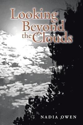 Looking Beyond the Clouds(English, Paperback, Owen Nadia)