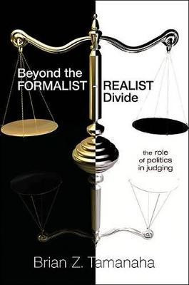 Beyond the Formalist-Realist Divide(English, Paperback, Tamanaha Brian Z.)
