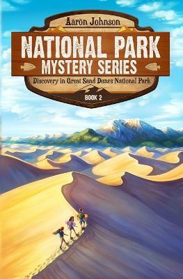 Discovery in Great Sand Dunes National Park(English, Paperback, Johnson Aaron)