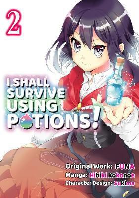 I Shall Survive Using Potions (Manga) Volume 2(English, Paperback, FUNA Hiro)