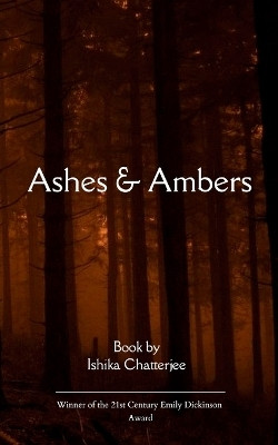 Ashes & Ambers(Paperback, Ishika Chaterjee)