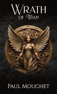Wrath of Titan(English, Hardcover, Mouchet Paul)
