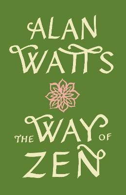 The Way of Zen(English, Paperback, Watts Alan)