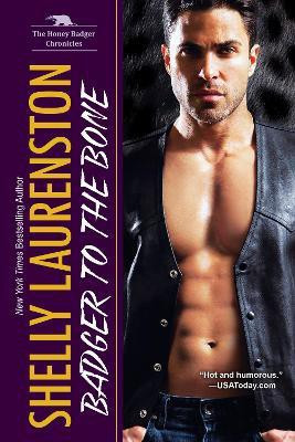 Badger to the Bone(English, Paperback, Laurenston Shelly)