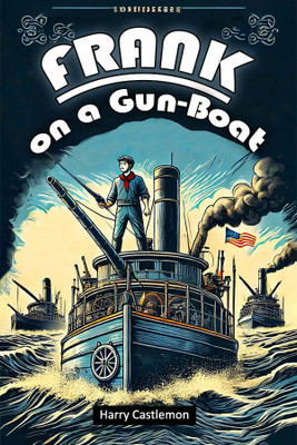 Frank on a Gun-Boat (Edition2024)(English, Paperback, Castlemon Harry)