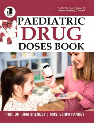 Paediatric Drug Doses Book(Paperback, Prof. Dr. Uma Shendey, Mrs. Eshpa Pandey)