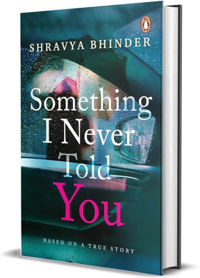 Something I Never Told You(Paperback, Bhinder Shravya)