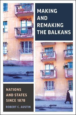 Making and Remaking Balkans(English, Electronic book text, Austin Robert Clegg)