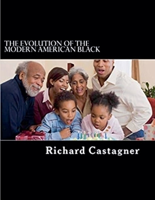 The Evolution of the Modern American Black(English, Paperback, Castagner Richard)