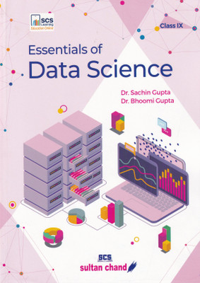 Essentials of Data Science: Textbook for CBSE Class 9 Examination 2023-2024(Paperback, Dr. Sachin Gupta, Dr. Bhoomi Gupta)