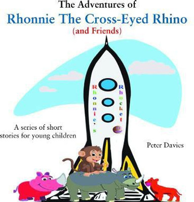 The Adventures of Rhonnie the Cross-Eyed Rhino (and Friends)(English, Paperback, Davies Peter)