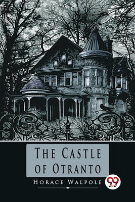 The Castle of Otranto(English, Paperback, Walpole Horace)