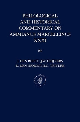 Philological and Historical Commentary on Ammianus Marcellinus XXXI(English, Electronic book text, Boeft Jan den)
