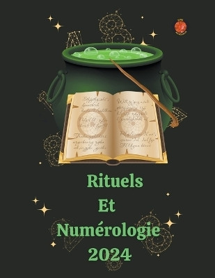 Rituels Et Numerologie 2024(French, Paperback, Rubi Alina a)