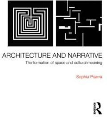Architecture and Narrative(English, Paperback, Psarra Sophia)