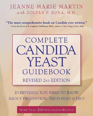 Complete Candida Yeast Guidebook, Revised 2nd Edition(English, Paperback, Martin Jeanne Marie)