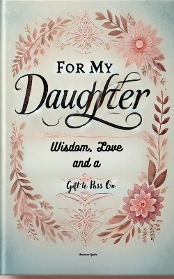 For My Daughter(English, Paperback, Nyoike Roseanne)