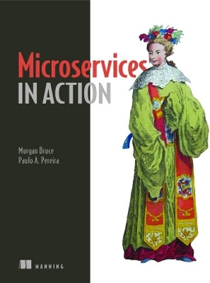 Microservices in Action(English, Paperback, Bruce Morgan)