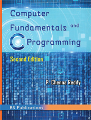Computer Fundamentals and C Programming(Paperback, P. Chenna Reddy)
