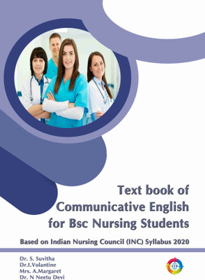 Text Book of Communicative English for B.Sc Nursing Students: Based on(English, Paperback, unknown)