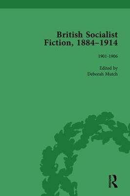 British Socialist Fiction, 1884-1914, Volume 3(English, Hardcover, Mutch Deborah)
